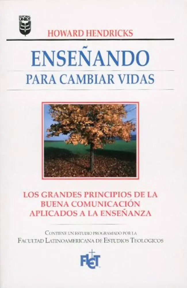 Enseñando para cambiar vidas - Resumen - Cómo expresa Howard Hendricks La ley de la educación enseñando para cambiar vidas resumen - Cómo expresa Howard Hendricks La ley de la educación