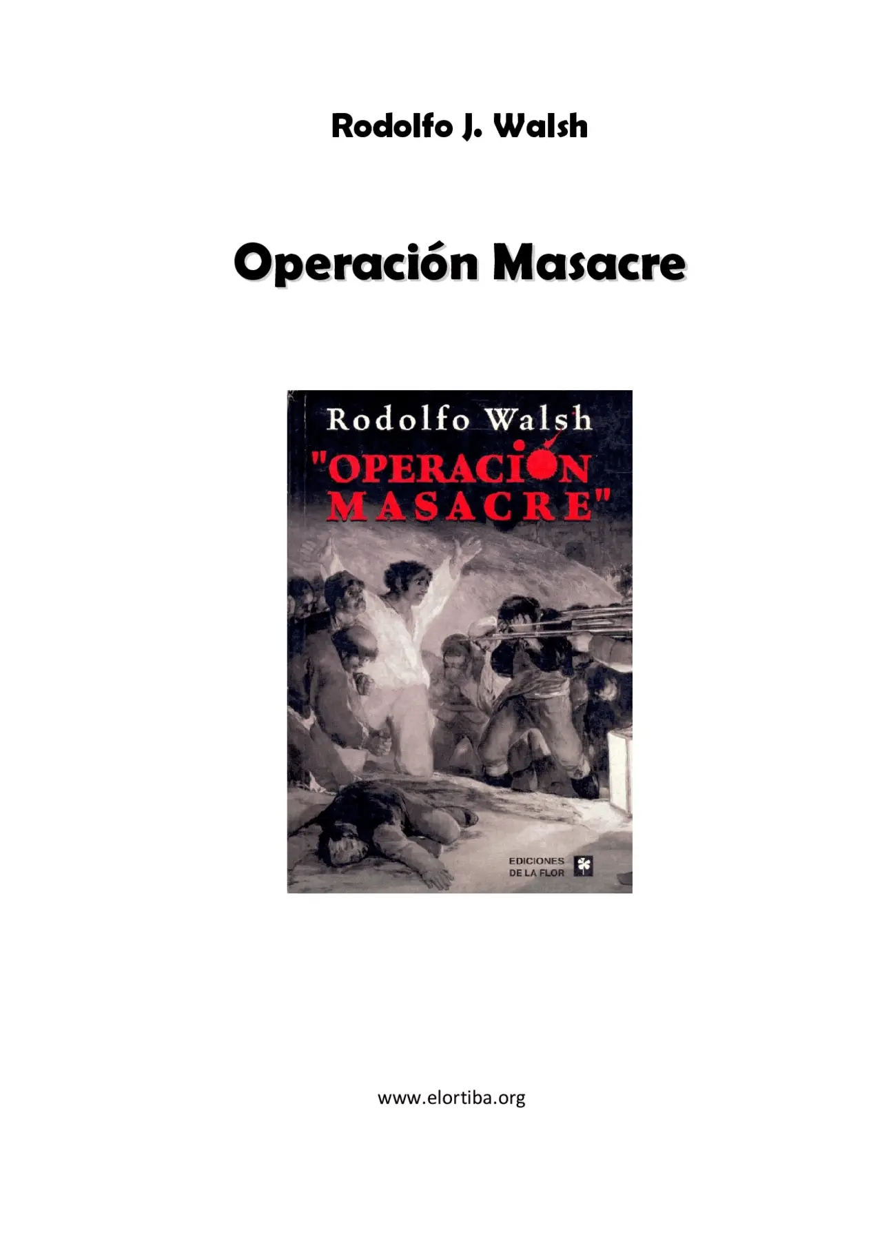 operacion masacre resumen por capitulos - Cuál es el argumento de Operación Masacre