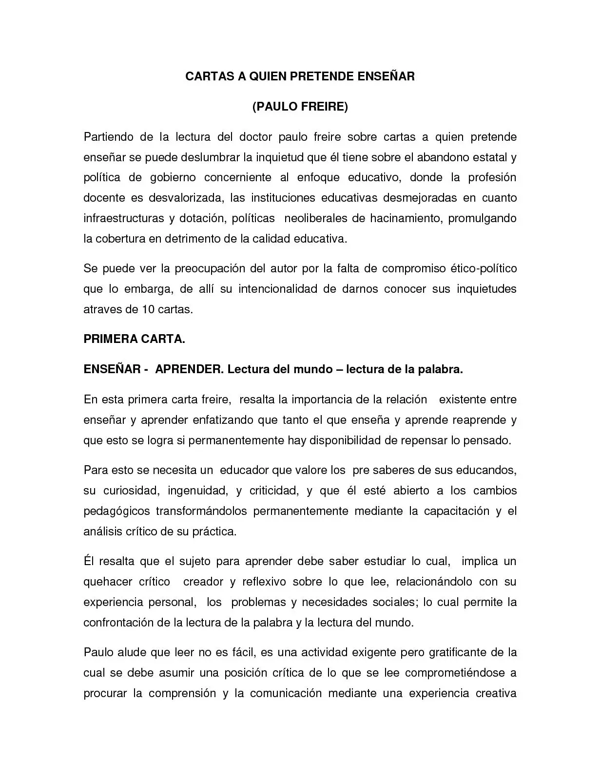 Carta a quien pretende enseñar resumen - Cuál es el objetivo de la novena carta de Paulo Freire carta a quien pretende enseñar resumen - Cuál es el objetivo de la novena carta de Paulo Freire