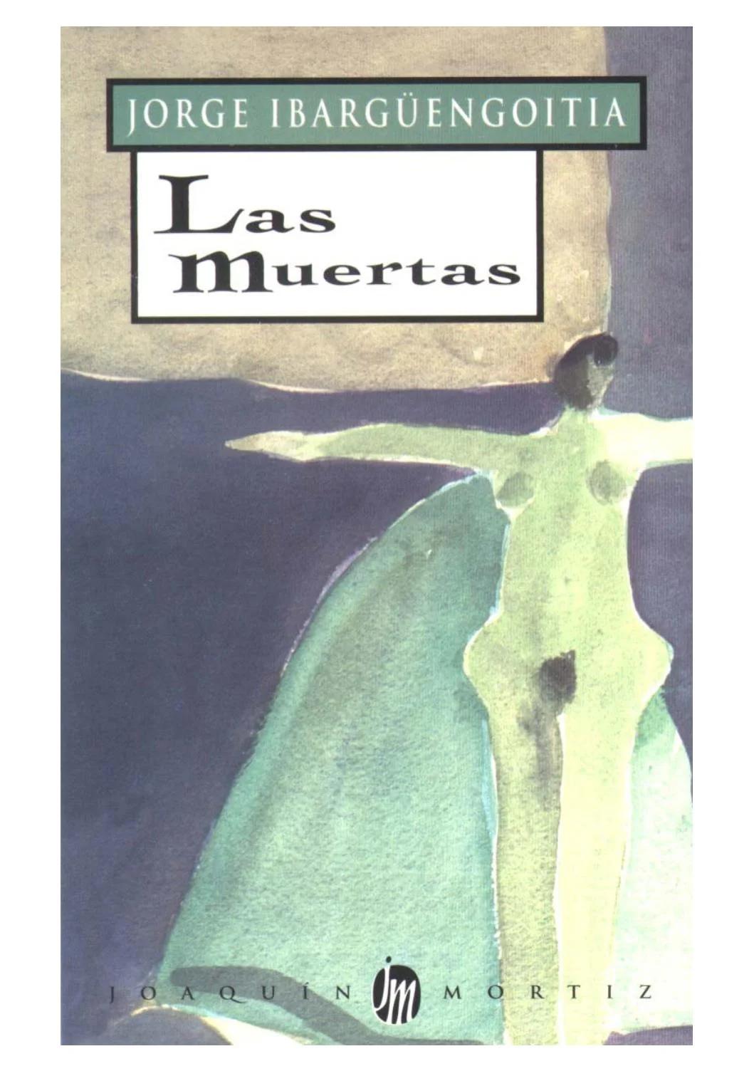 Las Muertas de Jorge Ibargüengoitia: Resumen de la Novela - Cuál es la trama de la novela Dos crimenes las muertas jorge ibargüengoitia resumen - Cuál es la trama de la novela Dos crimenes