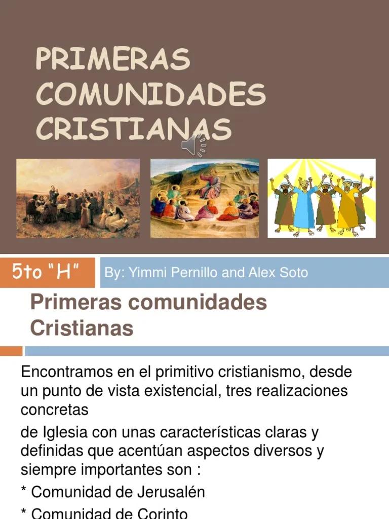 las primeras comunidades cristianas resumen - Cuáles fueron las primeras comunidades cristianas