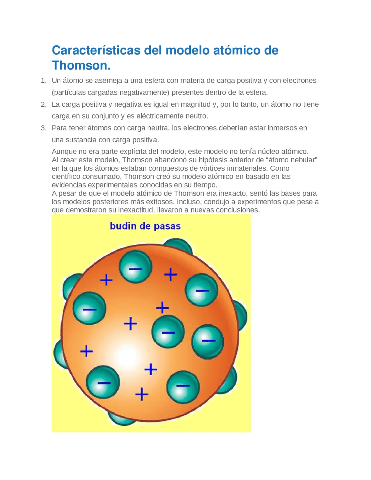 modelo atomico de thomson resumen - Cuáles son los 3 experimentos de Thomson