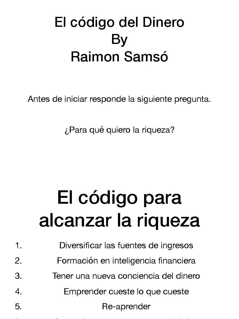el codigo del dinero resumen - Cuando se tiene situaciones o temas que resolver por limitaciones de dinero que propone el autor Raimón Samsó :