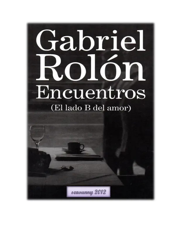 el lado b del amor resumen - Qué dice Gabriel Rolón sobre el amor