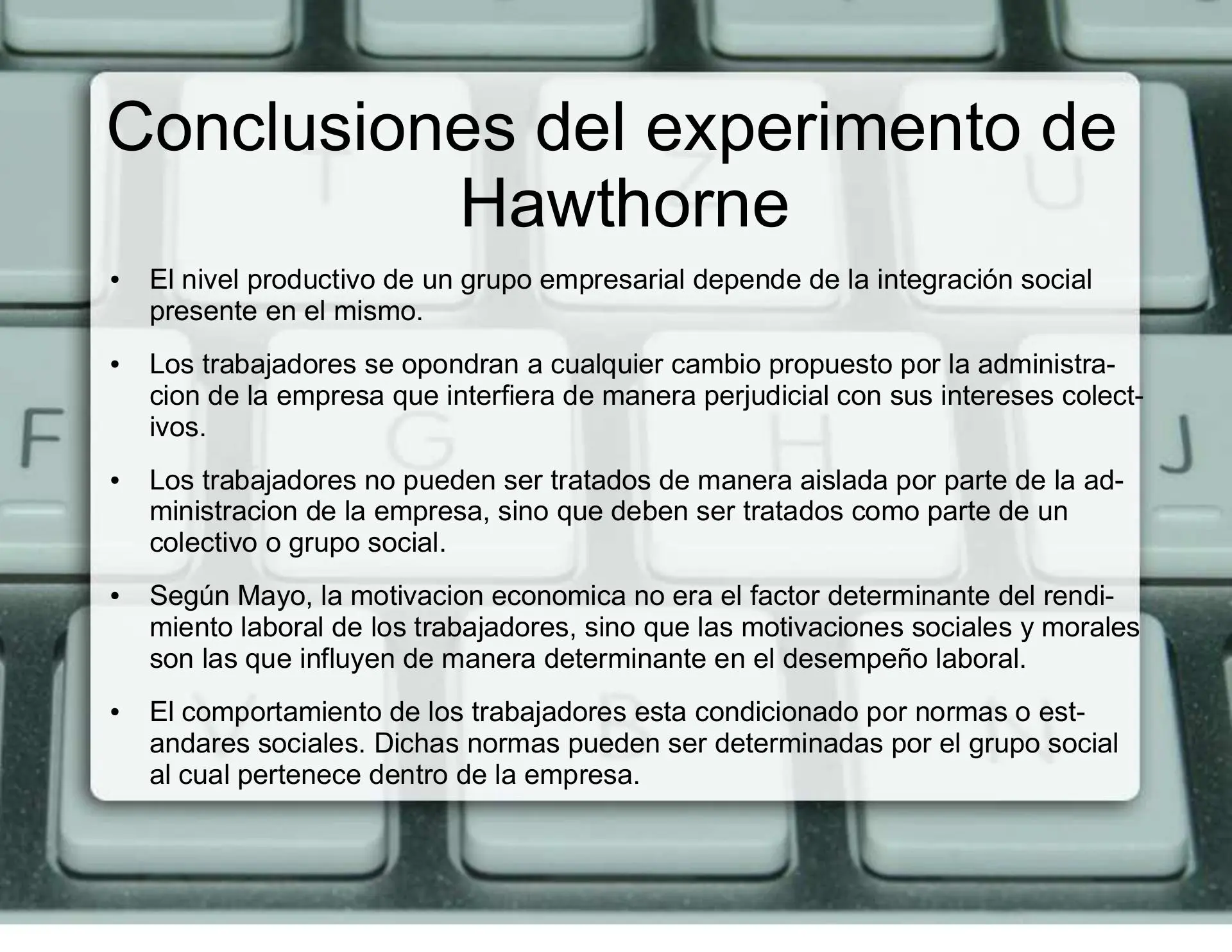 resumen experimento de hawthorne - Qué es el metodo Hawthorne