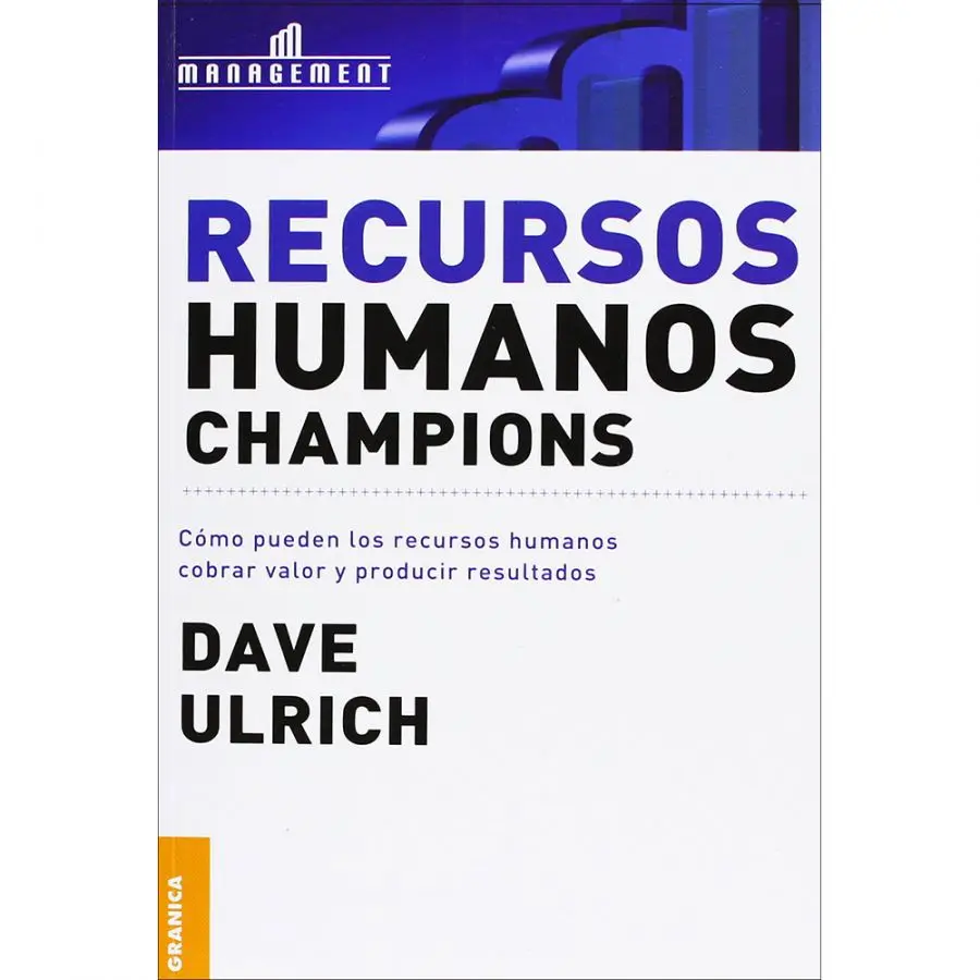 dave ulrich recursos humanos champions resumen - Qué es el modelo de Ulrich