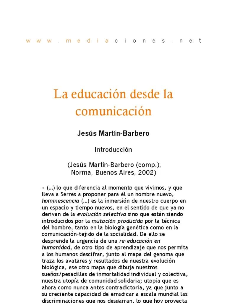 la educacion desde la comunicacion jesus martin barbero resumen - Qué es la comunicación y educación