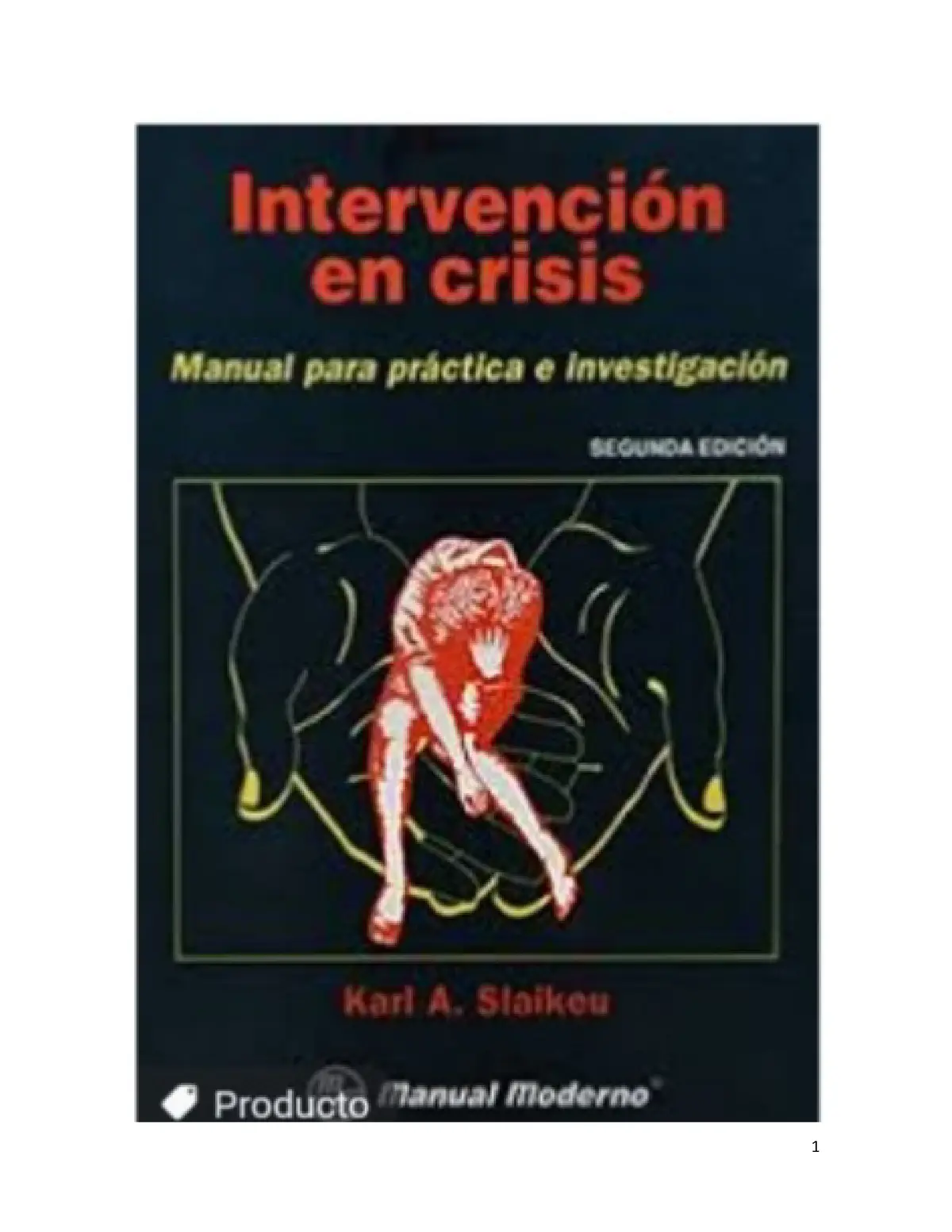 intervencion en crisis slaikeu resumen - Qué es la intervención en crisis según Slaikeu