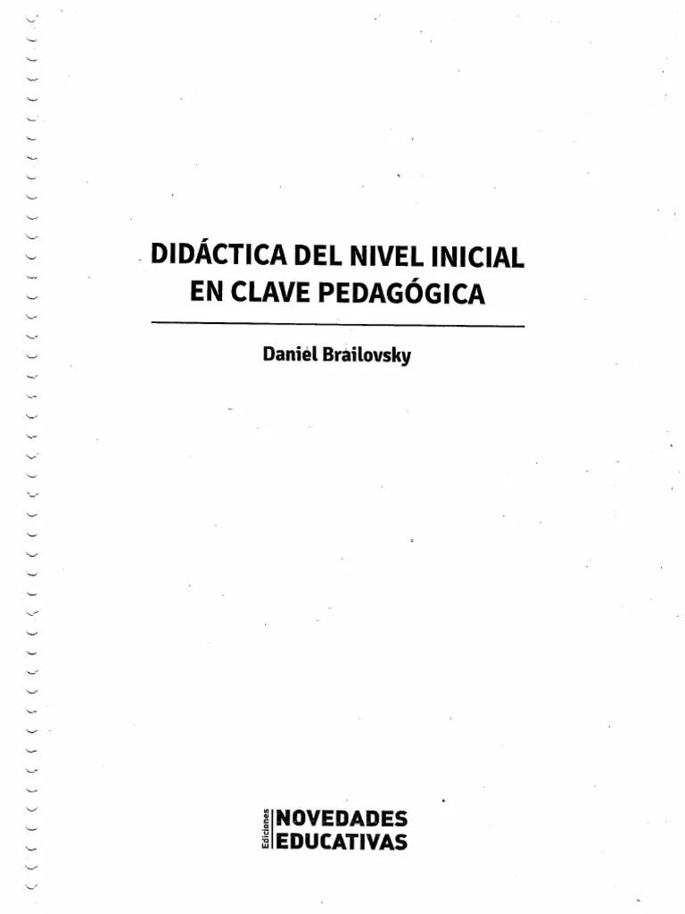 daniel brailovsky didáctica del nivel inicial en clave pedagógica resumen - Qué es la pedagogía según Brailovsky resumen