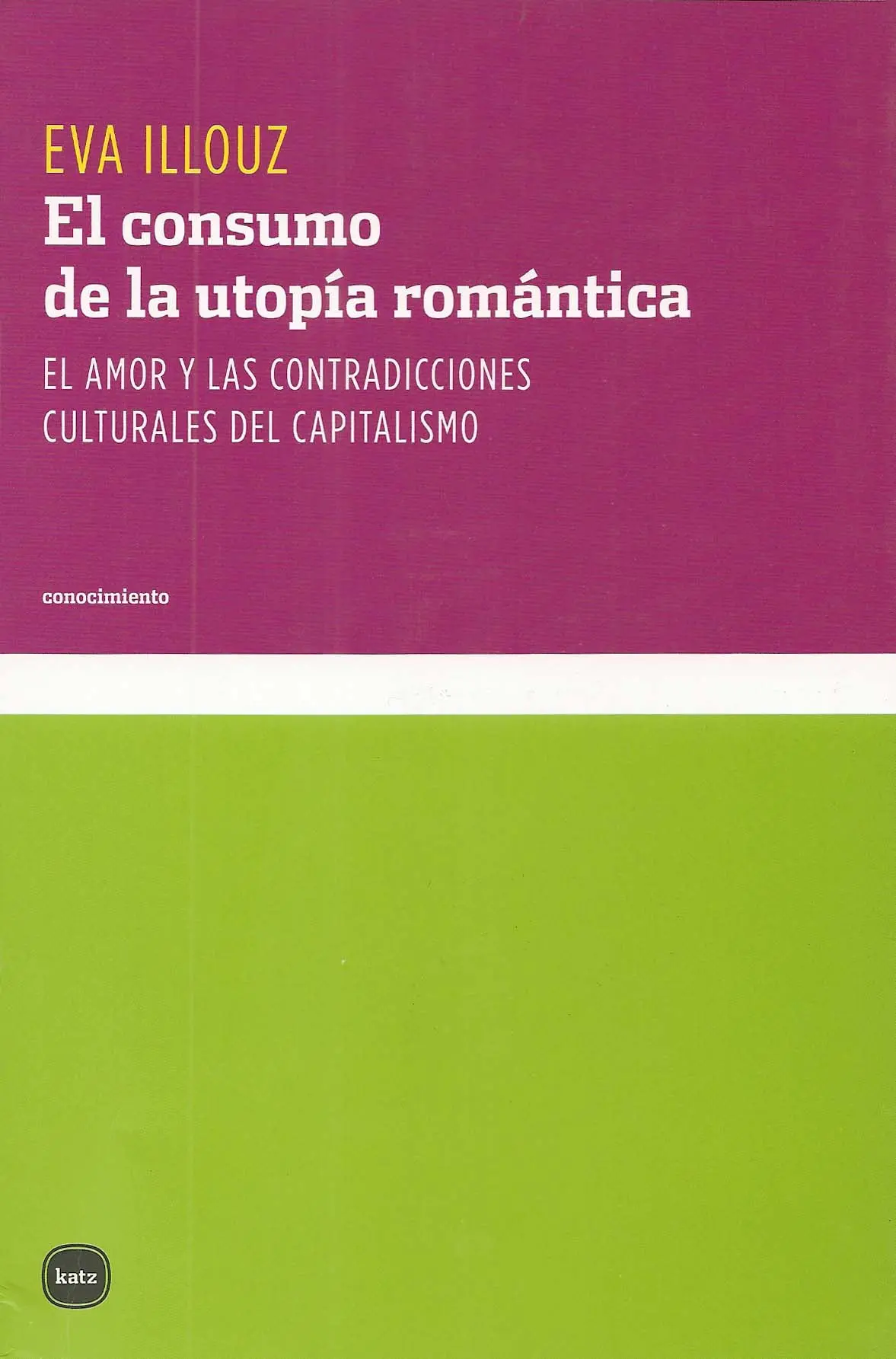 el consumo de la utopía romántica resumen - Qué es una utopía en el amor