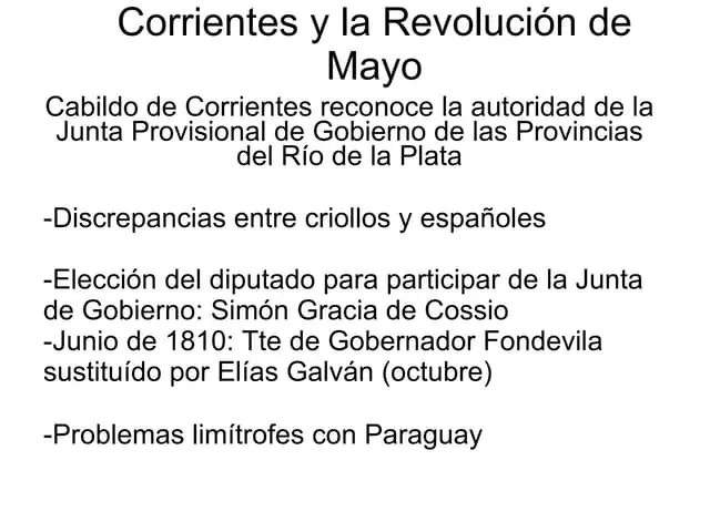 el gobierno de corrientes en el periodo revolucionario resumen - Qué periodo abarca la Revolución de Mayo en Corrientes