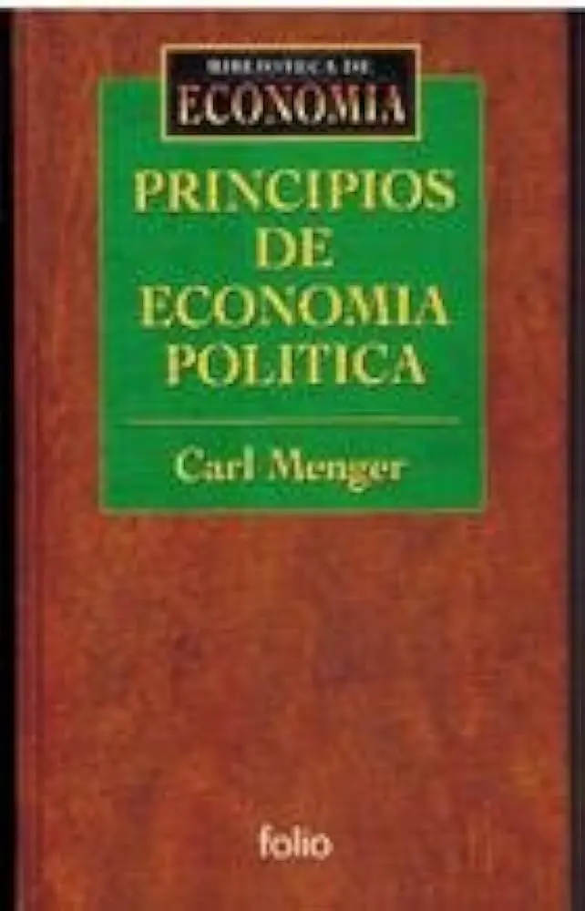 carl menger principios de economía política resumen - Qué plantea Carl Menger